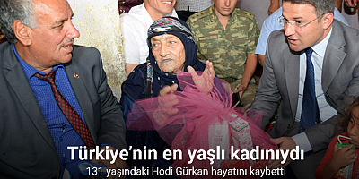 Türkiye’nin en yaşlı kadını 131 yaşında hayatını kaybetti